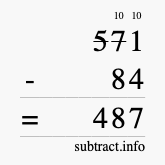 Calculate 571 minus 84 using long subtraction Calculate 571 minus 84 using long subtraction