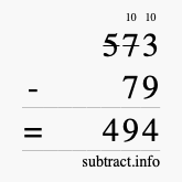 Calculate 573 minus 79 using long subtraction Calculate 573 minus 79 using long subtraction