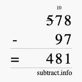 Calculate 578 minus 97 using long subtraction