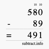Calculate 580 minus 89 using long subtraction Calculate 580 minus 89 using long subtraction