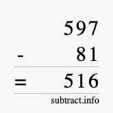 Calculate 597 minus 81 using long subtraction