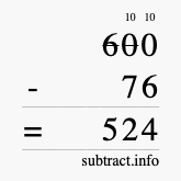 Calculate 600 minus 76 using long subtraction