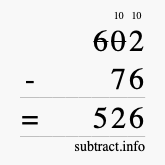 Calculate 602 minus 76 using long subtraction