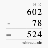 Calculate 602 minus 78 using long subtraction Calculate 602 minus 78 using long subtraction