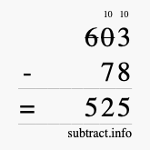Calculate 603 minus 78 using long subtraction Calculate 603 minus 78 using long subtraction