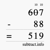 Calculate 607 minus 88 using long subtraction