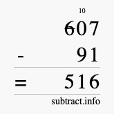 Calculate 607 minus 91 using long subtraction