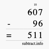 Calculate 607 minus 96 using long subtraction