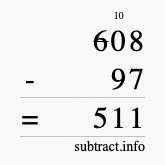 Calculate 608 minus 97 using long subtraction