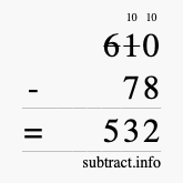 Calculate 610 minus 78 using long subtraction Calculate 610 minus 78 using long subtraction