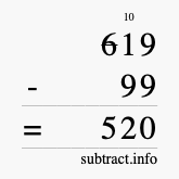 Calculate 619 minus 99 using long subtraction Calculate 619 minus 99 using long subtraction