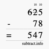 Calculate 625 minus 78 using long subtraction Calculate 625 minus 78 using long subtraction