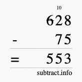 Calculate 628 minus 75 using long subtraction