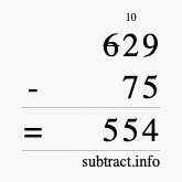 Calculate 629 minus 75 using long subtraction