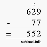 Calculate 629 minus 77 using long subtraction