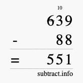 Calculate 639 minus 88 using long subtraction