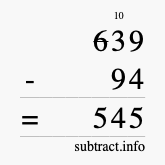 Calculate 639 minus 94 using long subtraction