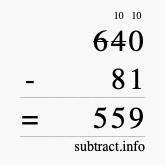 Calculate 640 minus 81 using long subtraction