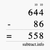 Calculate 644 minus 86 using long subtraction