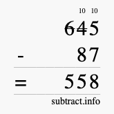 Calculate 645 minus 87 using long subtraction