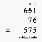 Calculate 651 minus 76 using long subtraction
