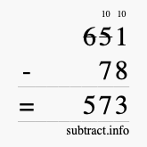 Calculate 651 minus 78 using long subtraction Calculate 651 minus 78 using long subtraction