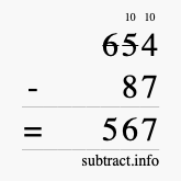 Calculate 654 minus 87 using long subtraction