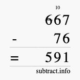 Calculate 667 minus 76 using long subtraction