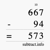 Calculate 667 minus 94 using long subtraction