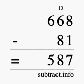 Calculate 668 minus 81 using long subtraction