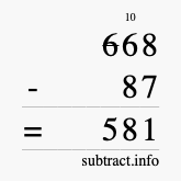 Calculate 668 minus 87 using long subtraction