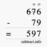 Calculate 676 minus 79 using long subtraction