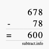 Calculate 678 minus 78 using long subtraction