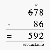Calculate 678 minus 86 using long subtraction