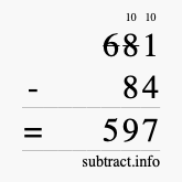 Calculate 681 minus 84 using long subtraction Calculate 681 minus 84 using long subtraction