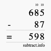 Calculate 685 minus 87 using long subtraction
