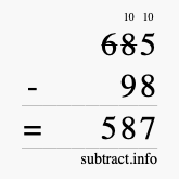 Calculate 685 minus 98 using long subtraction