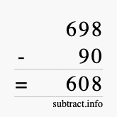 Calculate 698 minus 90 using long subtraction