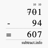 Calculate 701 minus 94 using long subtraction