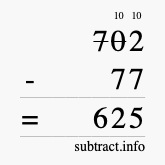 Calculate 702 minus 77 using long subtraction