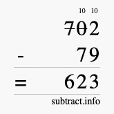 Calculate 702 minus 79 using long subtraction
