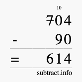 Calculate 704 minus 90 using long subtraction Calculate 704 minus 90 using long subtraction