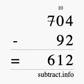 Calculate 704 minus 92 using long subtraction