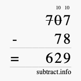 Calculate 707 minus 78 using long subtraction Calculate 707 minus 78 using long subtraction