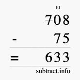 Calculate 708 minus 75 using long subtraction