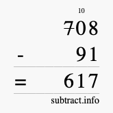 Calculate 708 minus 91 using long subtraction
