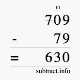 Calculate 709 minus 79 using long subtraction