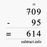 Calculate 709 minus 95 using long subtraction