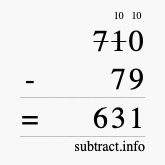 Calculate 710 minus 79 using long subtraction