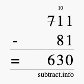 Calculate 711 minus 81 using long subtraction